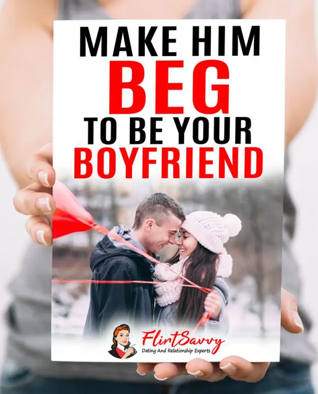 Make Him BEG To Be With You!